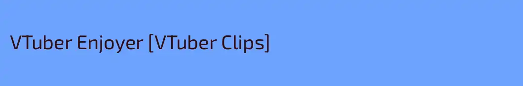 VTuber Enjoyer [VTuber Clips]